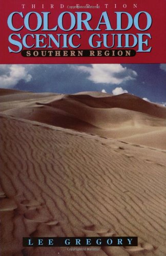 Imagen de archivo de Colorado Scenic Guide: Southern Region a la venta por Goodwill of Colorado
