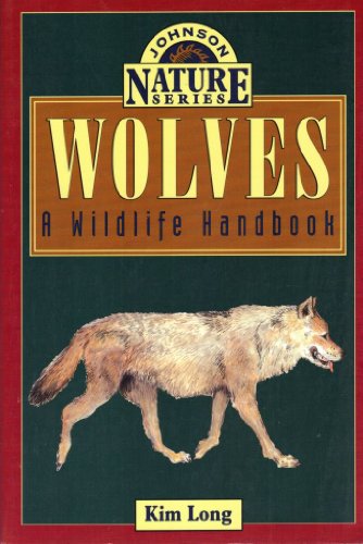 9781555661588: Wolves: a Wildlife Handbook (Johnson Nature Series)