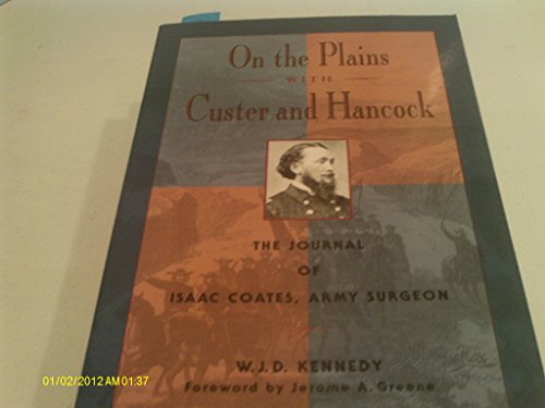 Beispielbild fr On the Plains with Custer and Hancock: The Journal of Isaac Coates, Army Surgeon zum Verkauf von ThriftBooks-Dallas