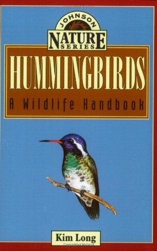 Imagen de archivo de Hummingbirds: A Wildlife Handbook (Johnson Nature Series) a la venta por SecondSale