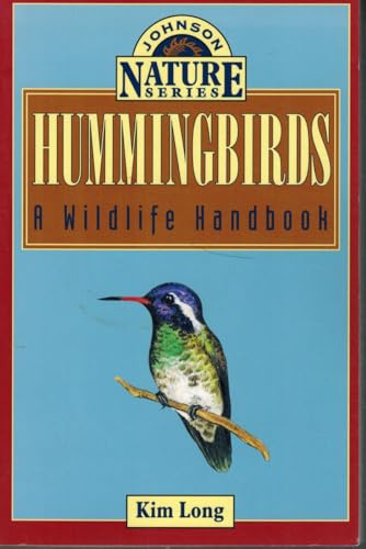 Stock image for Hummingbirds: A Wildlife Handbook (Johnson Nature Series) for sale by Jenson Books Inc