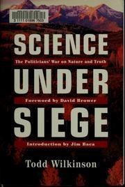 Beispielbild fr Science under Siege : The Politicians' War on Nature and Truth zum Verkauf von Better World Books