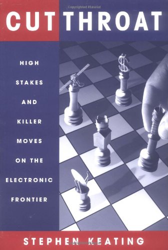 Stock image for Cutthroat: High Stakes Killer Moves on the Electronic Frontier for sale by Books of the Smoky Mountains