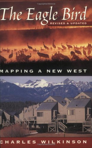 Stock image for The Eagle Bird : Mapping a New West for sale by Better World Books