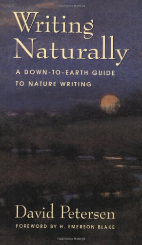 9781555662738: Writing Naturally: A Down-To-Earth Guide to Nature Writing