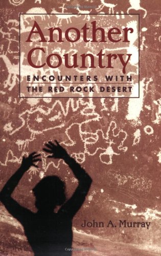 Imagen de archivo de Another Country: Encounters With the Red Rock Desert a la venta por Lowry's Books