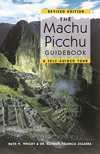 Stock image for The Machu Picchu Guidebook: A Self-Guided Tour for sale by Wonder Book