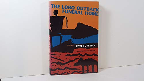 The Lobo Outback Funeral Home: A Novel - Foreman, Dave