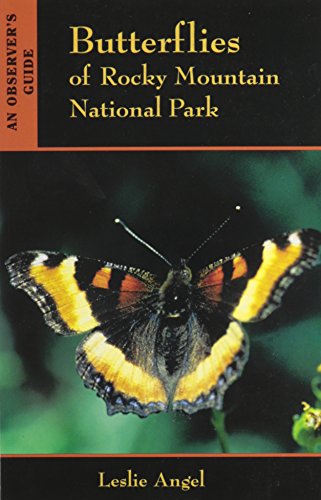 Beispielbild fr Butterflies of Rocky Mountain National Park: An Observers Guide zum Verkauf von ThriftBooks-Dallas