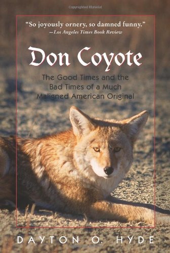9781555663551: Don Coyote: The Good Times And The Bad Times Of A Much Maligned American Original