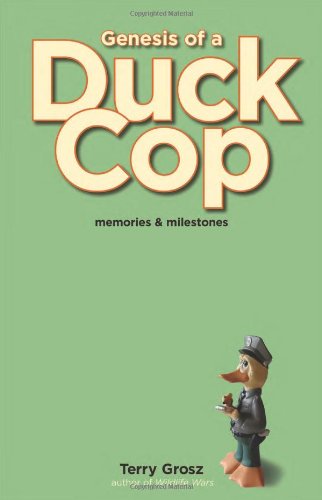 9781555663735: Genesis of a Duck Cop: Memories & Milestones