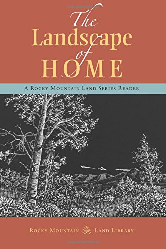 9781555663933: The Landscape of Home: A Rocky Mountain Land Series Reader