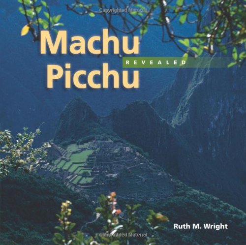 9781555664244: Machu Picchu Revealed
