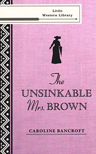 Imagen de archivo de The Unsinkable Mrs. Brown a la venta por ThriftBooks-Dallas