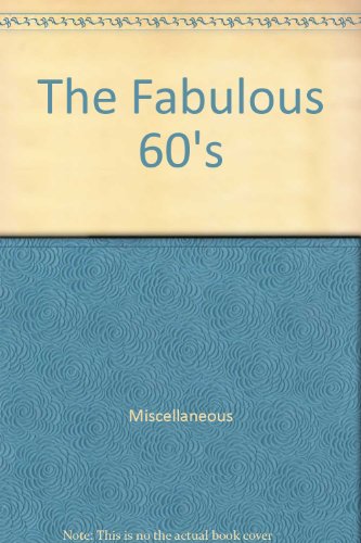 The Fabulous 60's (9781555691301) by Miscellaneous