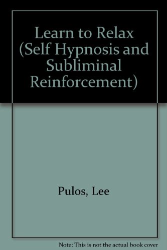 9781555692339: Learn to Relax (Self Hypnosis and Subliminal Reinforcement)