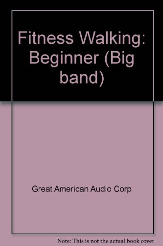 Beispielbild fr Fitness Walking, Beginner/Big Band Series Audio Cassette zum Verkauf von JR Books