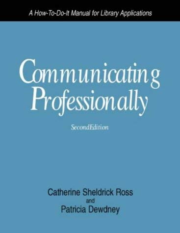 Beispielbild fr Communicating Professionally : A How-to-Do-It Manual for Librarians zum Verkauf von Better World Books