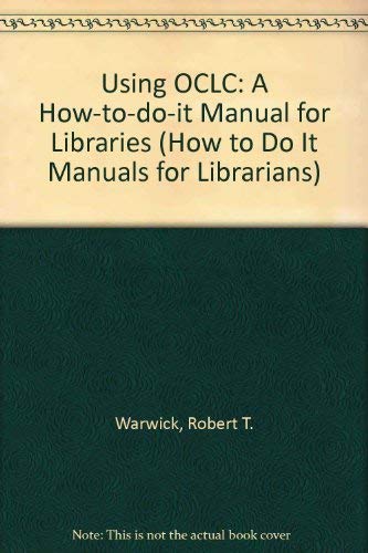9781555700379: Using OCLC: A How-to-do-it Manual for Libraries (How to Do It Manuals for Librarians)
