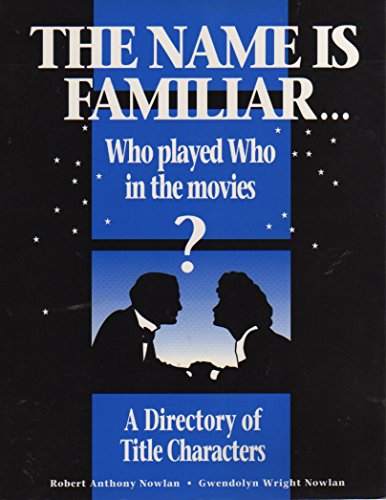 Beispielbild fr The Name Is Familiar : Who Played Who in the Movies zum Verkauf von Better World Books