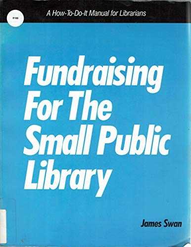 Stock image for Fundraising for the Small Public Library for sale by ThriftBooks-Dallas