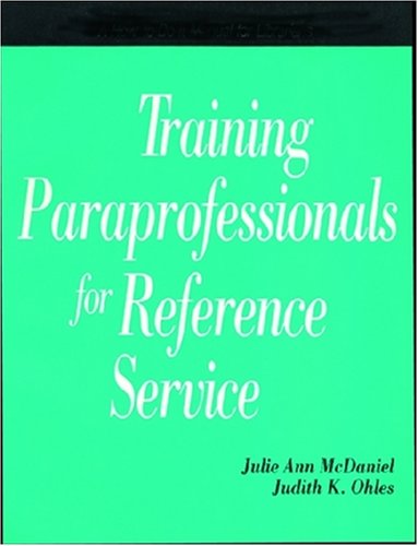 Beispielbild fr Training Paraprofessionals for Reference Service : A How-to-Do-It Manual for Librarians zum Verkauf von Better World Books