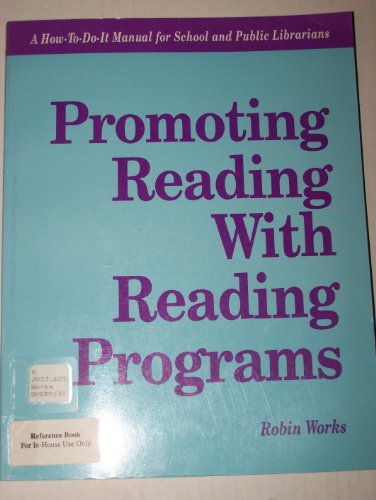 Stock image for Promoting Reading With Reading Programs: A How-To-Do-It Manual for School and Public Librarians for sale by RiLaoghaire