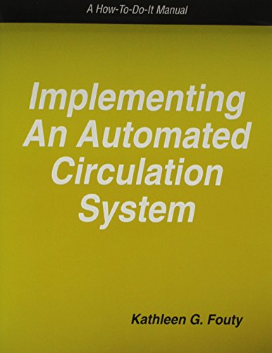 Imagen de archivo de Implementing an Automated Circulation System : A How-to-Do-It Manual a la venta por Better World Books