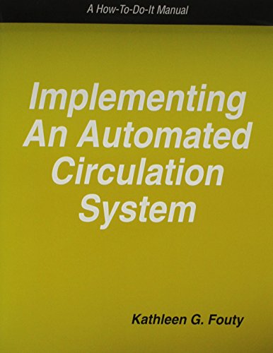 Stock image for Implementing an Automated Circulation System : A How-to-Do-It Manual for sale by Better World Books
