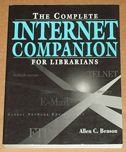 Stock image for The Complete Internet Companion for Librarians for sale by Better World Books: West