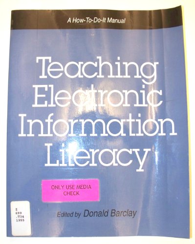 Stock image for Teaching Electronic Information Literacy : A How-to-Do-It Manual for sale by Better World Books