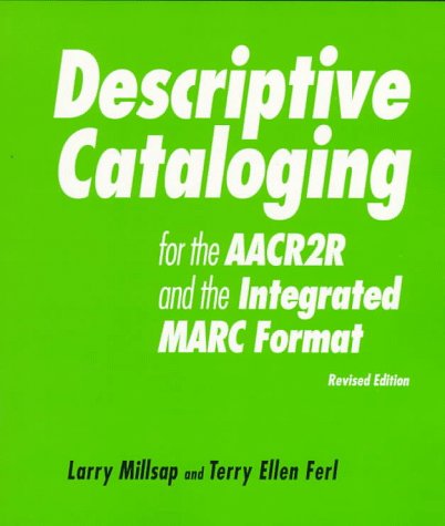 Stock image for Descriptive Cataloging (for the AACR2R and the Integrated Marc Format) for sale by Phatpocket Limited