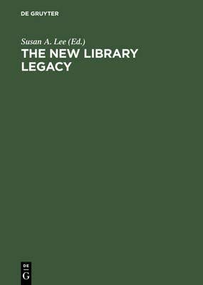 The New Library Legacy (The New Library Series) (9781555702946) by Lee, Susan