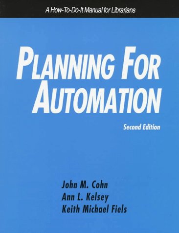 Stock image for Planning for Automation: A How-To-Do-It Manual for Librarians (How to Do It Manuals for Librarians) for sale by HPB-Movies