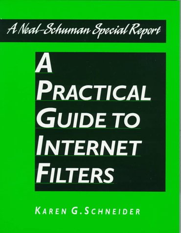 Stock image for Practical Guide to Internet Filter (Neal-Schuman NetGuide Series) for sale by The Book Cellar, LLC