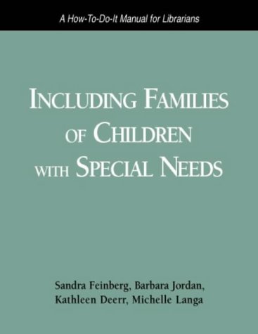 Beispielbild fr Including Families of Children with Special Needs : A How-to-Do-It Manual for Librarians zum Verkauf von Better World Books: West