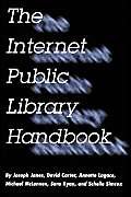 Internet Public Library Handbook (Neal-Schuman NetGuide Series) (9781555703448) by Janes, Joseph; Simcox, Schelle; Ryan, Sara; Lagace, Annette; McLennen, Michael; Carter, David S