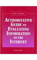 Imagen de archivo de Neal-Schuman Authoritative Guide to Evaluating Information on the Internet a la venta por Better World Books