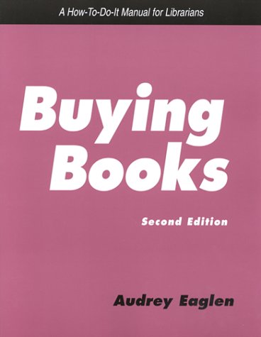 Stock image for Buying Books : A How-to-Do-It Manual for Librarians for sale by Better World Books: West