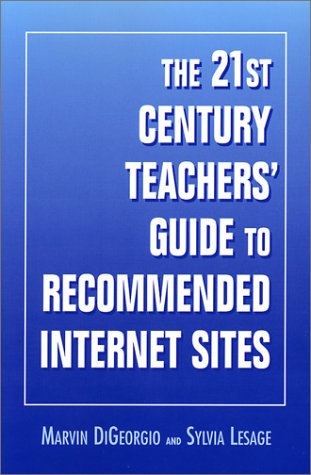 Beispielbild fr The 21st Century Teachers' Guide to Recommended Internet Sites (Neal-Schuman Net-Guide Series) zum Verkauf von WeSavings LLC