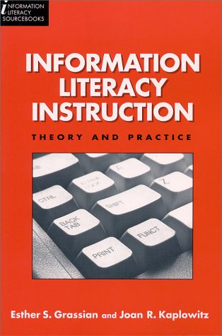 Beispielbild fr Information Literacy Instruction : Theory and Practice zum Verkauf von Better World Books