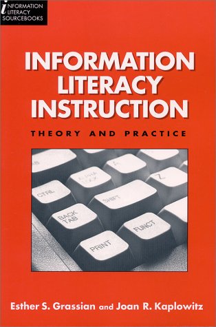Stock image for Information Literacy Instruction: Theory and Practice (Information Literacy Sourcebooks) for sale by Half Price Books Inc.