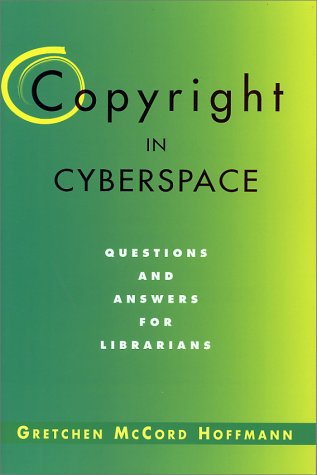 Imagen de archivo de Copyright in Cyberspace : Questions and Answers for Librarians a la venta por Better World Books