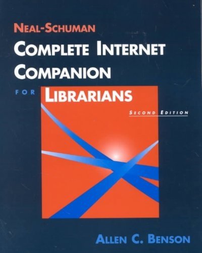 9781555704148: Neal-Schuman Complete Internet Companion for Librarians (Neal-Schuman Netguide Series)