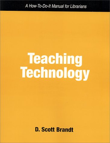 Beispielbild fr Teaching Technology : A How-to-Do-It Manual for Librarians zum Verkauf von Better World Books