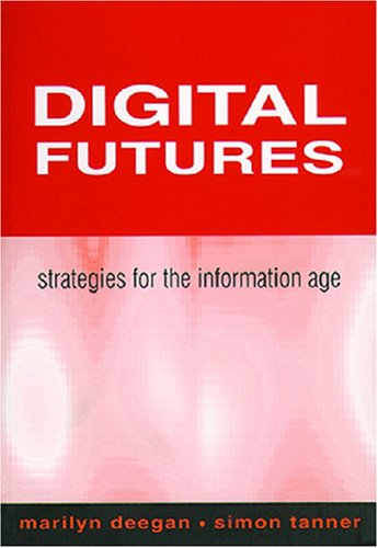 Imagen de archivo de Digital Futures : Strategies for the Information Age a la venta por Better World Books