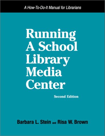 Stock image for Running a School Library Media Center: A How-To-Do-It Manual for Librarians (How to Do It Manuals for Librarians) for sale by BooksRun