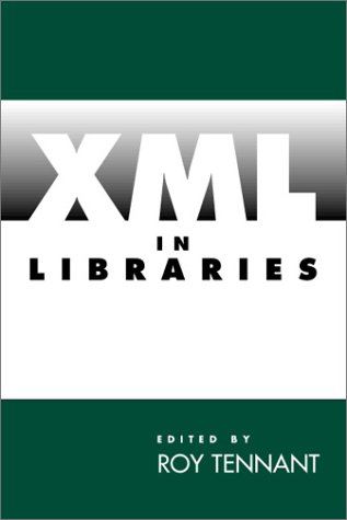 Beispielbild fr XML in Libraries zum Verkauf von Better World Books