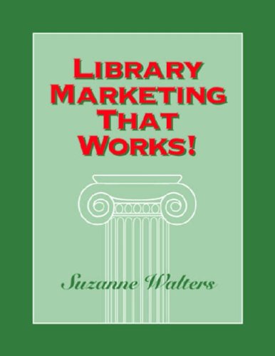 Imagen de archivo de Library Marketing That Works! a la venta por Better World Books