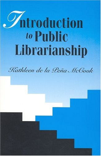9781555704759: Introduction to Public Librarianship